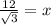 \frac{12}{\sqrt{3}}=x