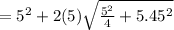 =5^{2}+2(5) \sqrt{\frac{5^{2}}{4}+5.45^{2}}