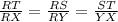 \frac{RT}{RX} = \frac{RS}{RY} = \frac{ST}{YX}