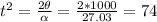 t^2 = \frac{2\theta}{\alpha} = \frac{2*1000}{27.03} = 74