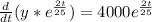 \frac{d}{dt}(y*e^{\frac{2t}{25}})= 4000 e^{\frac{2t}{25}