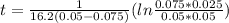 t=\frac{1}{16.2(0.05-0.075)}(ln\frac{0.075*0.025}{0.05*0.05})