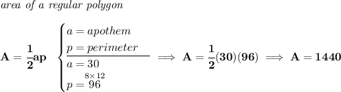 \bf \textit{area of a regular polygon}\\\\ A=\cfrac{1}{2}ap~~ \begin{cases} a=apothem\\ p=perimeter\\ \cline{1-1} a=30\\ p=\stackrel{8\times 12}{96} \end{cases}\implies A=\cfrac{1}{2}(30)(96)\implies A=1440