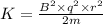 K=\frac{B^{2}\times q^{2}\times r^{2}}{2m}