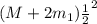 (M+2m_1)\frac{1}{2}^2
