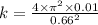 k=\frac{4\times \pi ^2\times 0.01}{0.66^2}
