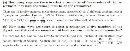 Seven women and nine men are on the faculty in the mathematics department at a school.  a) how many