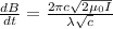 \frac{dB}{dt} = \frac{2\pi c \sqrt{2\mu_0 I}}{\lambda\sqrt c}