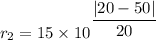 r_2 =15 \times 10^{\dfrac{|20-50|}{20}}