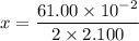 x=\dfrac{61.00\times10^{-2}}{2\times2.100}