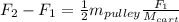 F_2 - F_1 = \frac{1}{2}m_{pulley} \frac{F_1}{M_{cart}}