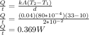 \frac{Q}{t} = \frac{kA(T_2-T_1)}{d}\\\frac{Q}{t} = \frac{(0.04)(80*10^{-4})(33-10)}{2*10^{-2}}\\\frac{Q}{t} = 0.369W