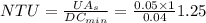 NTU = \frac{U A_s}{DC_{min}} = \frac{0.05 \times 1}{0.04} 1.25