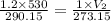 \frac {{1.2}\times {530}}{290.15}=\frac {{1}\times {V_2}}{273.15}