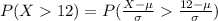 P(X12)=P(\frac{X-\mu}{\sigma}\frac{12-\mu}{\sigma})