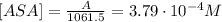 [ASA] = \frac{A}{1061.5} = 3.79 \cdot 10^{-4}M
