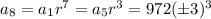 a_8=a_1r^7=a_5r^3=972(\pm3)^3