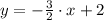 y = -\frac{3}{2}\cdot x +2