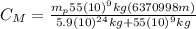 C_{M}=\frac{m_{p}55(10)^{9} kg (6370998 m)}{5.9(10)^{24} kg+55(10)^{9} kg}