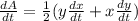 \frac{dA}{dt}=\frac{1}{2}(y\frac{dx}{dt}+x\frac{dy}{dt})