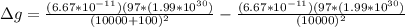 \Delta g = \frac{(6.67*10^{-11})(97*(1.99*10^{30})}{(10000+100)^2}-\frac{(6.67*10^{-11})(97*(1.99*10^{30})}{(10000)^2}