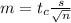 m=t_c \frac{s}{\sqrt{n}}