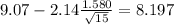 9.07 - 2.14 \frac{1.580}{\sqrt{15}}=8.197