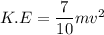 K.E=\dfrac{7}{10}mv^2