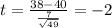 t=\frac{38-40}{\frac{7}{\sqrt{49}}}=-2