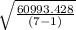 \sqrt\frac{60993.428 }{(7-1)}