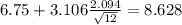 6.75 + 3.106 \frac{2.094}{\sqrt{12}}=8.628