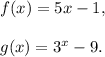 f(x)=5x-1,\\\\g(x)=3^x-9.