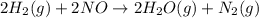 2H_{2}(g)+2NO \rightarrow 2H_{2}O(g)+N_{2}(g)