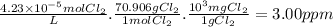 \frac{4.23 \times 10^{-5} molCl_{2}}{L} .\frac{70.906gCl_{2}}{1molCl_{2}} .\frac{10^{3}mgCl_{2} }{1gCl_{2}} =3.00ppm