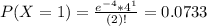 P(X = 1) = \frac{e^{-4}*4^{1}}{(2)!} = 0.0733