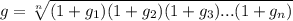 g=\sqrt[n]{(1+g_{1} )(1+g_{2} )(1+g_{3} )...(1+g_{n} )}