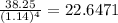 \frac{38.25}{(1.14)^{4} } = 22.6471