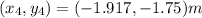 (x_4,y_4)=(-1.917,-1.75)m