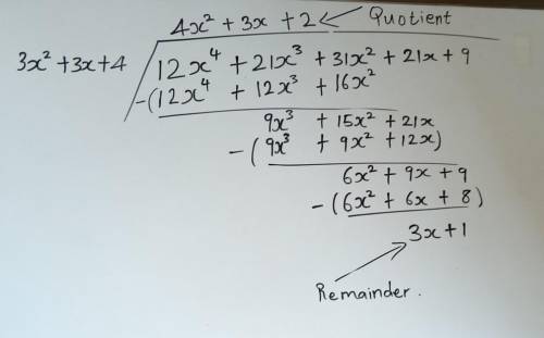 Determine the quotient, q(x), and remainder, r(x) when f(x) = 12x4 + 21x3 + 31x2 + 21x + 9 is divide