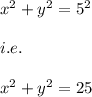 x^2+y^2=5^2\\\\i.e.\\\\x^2+y^2=25