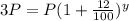 3P = P(1 + \frac{12}{100} )^{y}