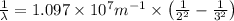 \frac{1}{\lambda}=1.097\times 10^7 m^{-1}\times \left(\frac{1}{2^2}-\frac{1}{3^2} \right )