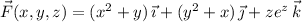 \vec F(x,y,z)=(x^2+y)\,\vec\imath+(y^2+x)\,\vec\jmath+ze^z\,\vec k