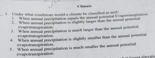 Under what conditions would a climate be classified as arid
