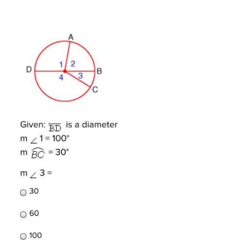 Given: bd is a diameter m 1 = 100° m bc= 30° m 3 = 30 60 100