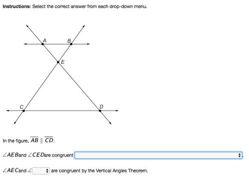 Nthe figure, . and are congruent . and are congruent by the vertical angles theorem.