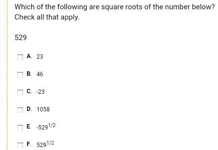 Which of the following questions (multiple answers) are the square roots for 529? check all that ap