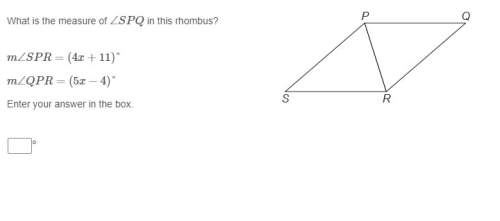 What is the measure of ∠spq in this rhombus? m∠spr=(4x+11)° m∠qpr=(5x−4)°