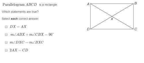 Parallelogram abcd  is a rectangle. which statements are true? select each correct answer. dx=ax