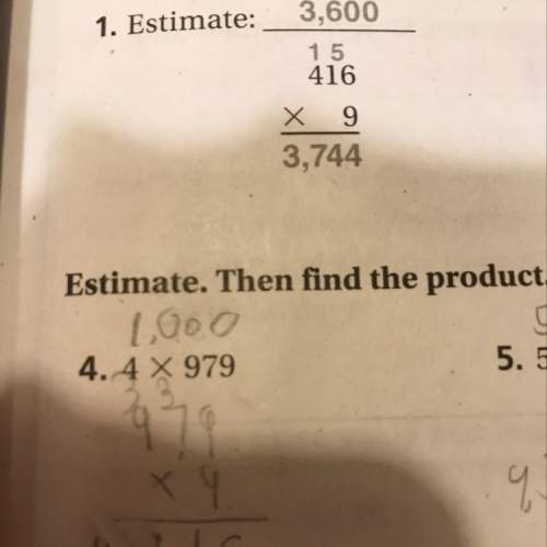 Estimate. then find product 4 times 979